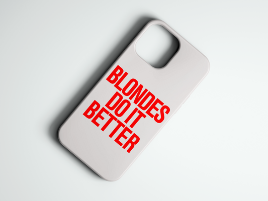 Blondes Better beyaz yazılı telefon kılıfı
