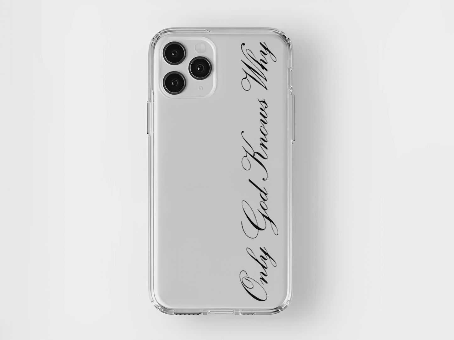 Şeffaf, üzerinde 'Only God Knows Why' yazılı iPhone kılıfı