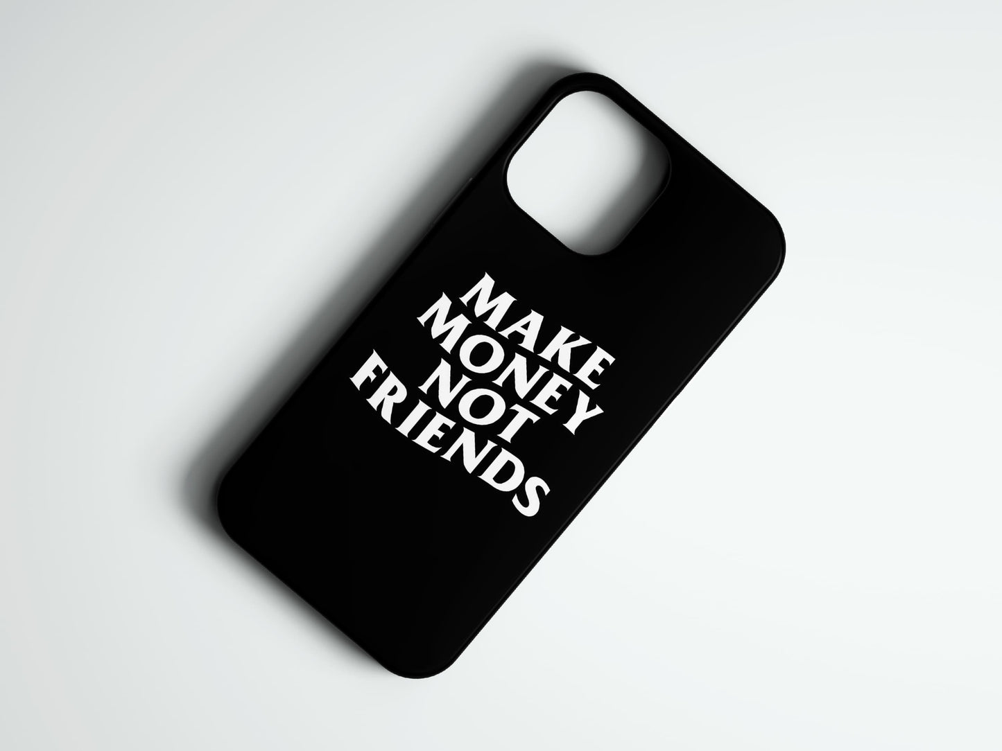 Make Money Not Friends