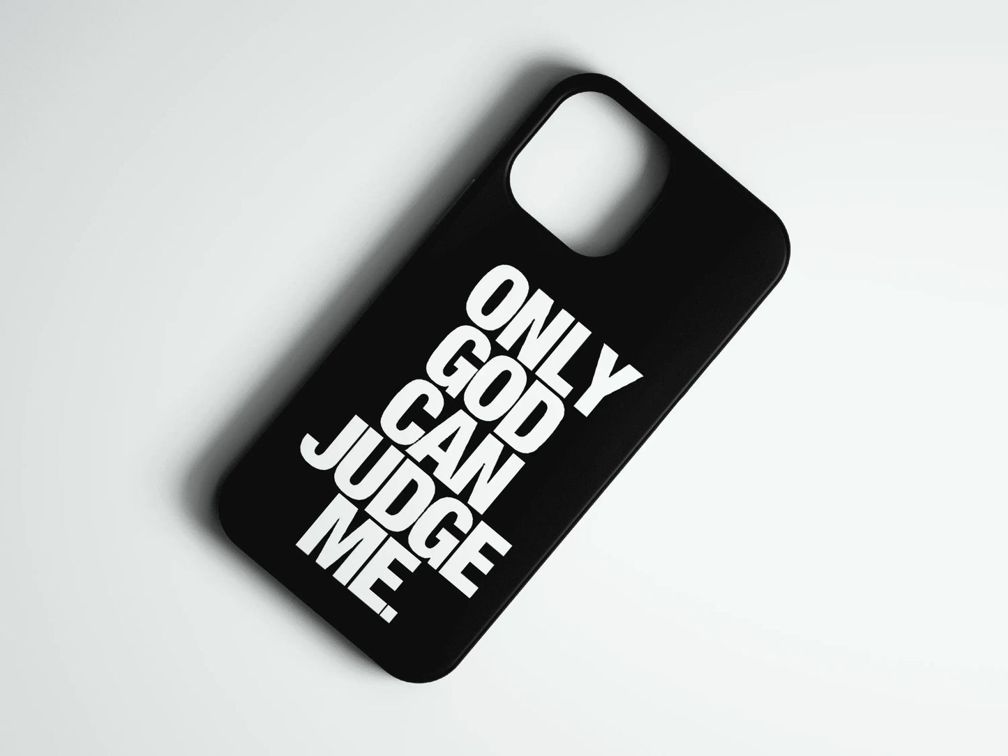 Siyah, Only God Can Judge Me yazılı telefon kılıfı, modern yazı tipli
